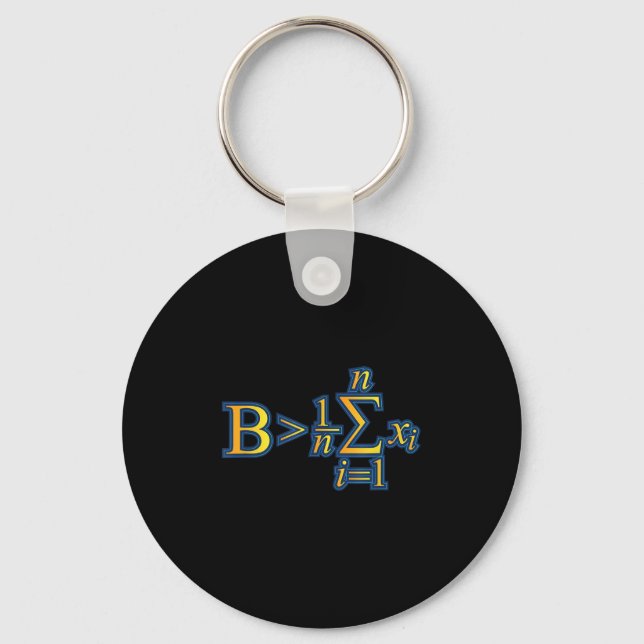 Be Greater Than Average - Math Quotes  Key Ring (Front)