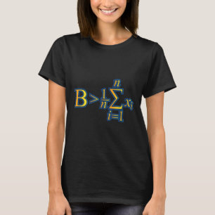 Be Greater Than Average - Math Quotes T-Shirt
