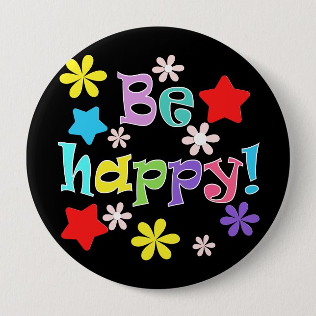 Be happy! 10 cm round badge (Front)