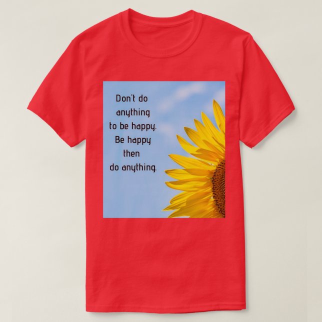 BE HAPPY 15 T-Shirt (Design Front)