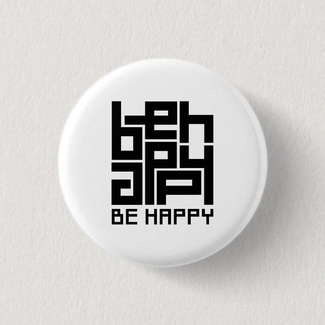 Be happy 3 cm round badge (Front)
