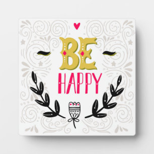 Be Happy 4 Plaque
