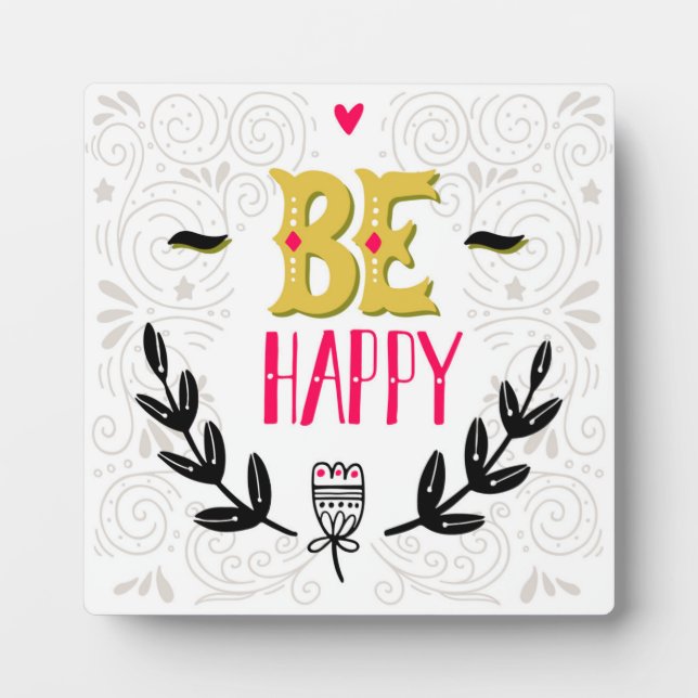 Be Happy 4 Plaque (Front)
