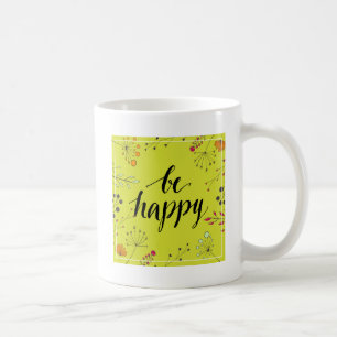 Be Happy 5 Coffee Mug