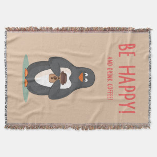Be Happy And Drink Coffee Throw Blanket