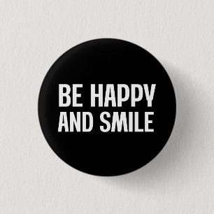 Be Happy And Smile  3 Cm Round Badge