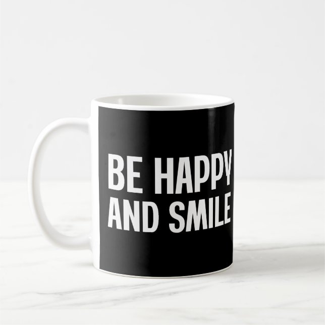 Be Happy And Smile   Coffee Mug (Left)