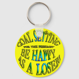 Be Happy as a Loser Key Ring
