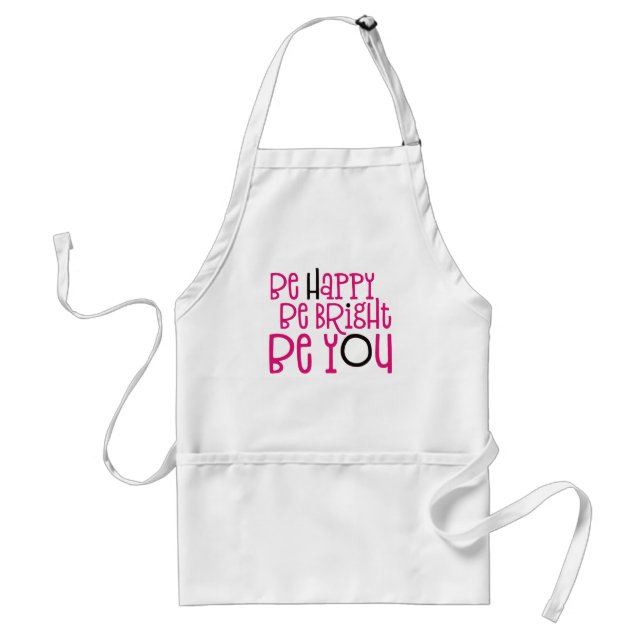 Be Happy Be Bright Be You Positivity Quote Pink Standard Apron (Front)