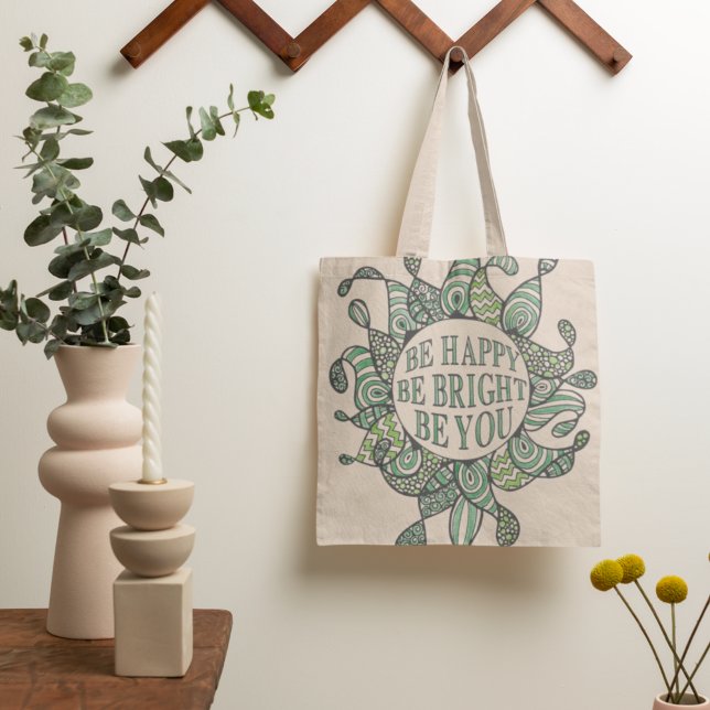 Be Happy Be Bright Be You Tote Bag (Creator Uploaded)
