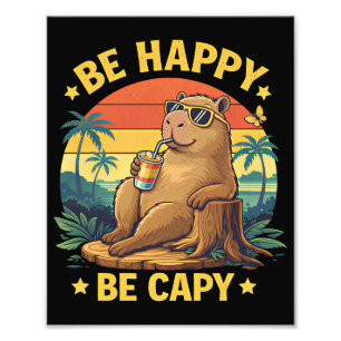 Be Happy Be Capy Capybara Funny Meme Photo Print