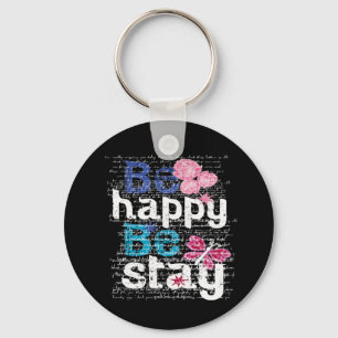 be happy be stay key ring