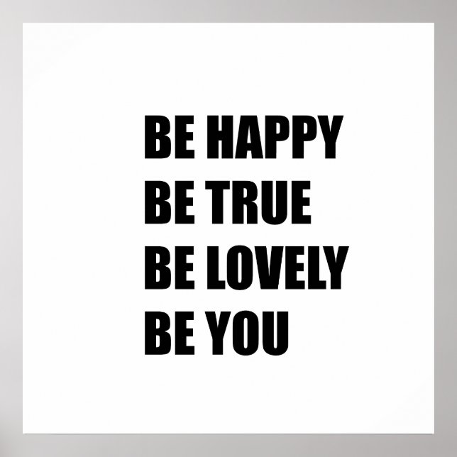 Be happy be true be lovely be you poster (Front)