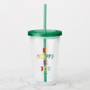 Be Happy Be You Acrylic Tumbler