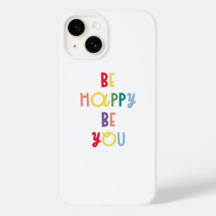 Be Happy Be You Case-Mate iPhone 14 Case