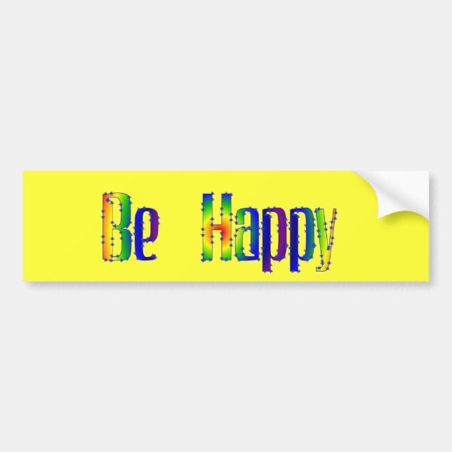 Be Happy Bumper Sticker (Front)