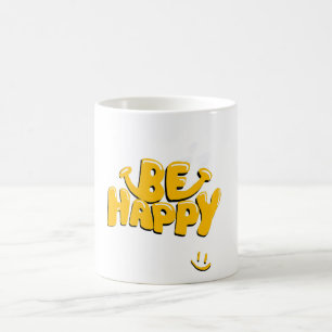 Be Happy Coffee Mug