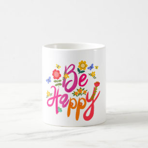 Be Happy – Colorful Floral and Butterfly Boho  Coffee Mug