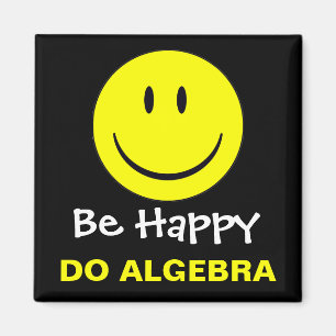 Be Happy Do Algebra Magnet