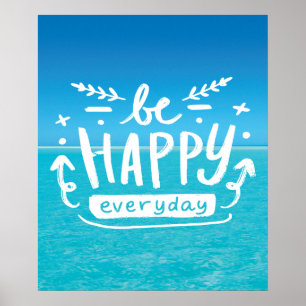 BE HAPPY EVERYDAY Quote Poster