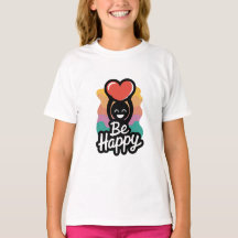 Be Happy Girls’ T-Shirt – Cute Positive Message