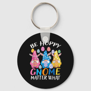 Be Happy Gnome Matter What Easter 3 Cute Gnomes Key Ring