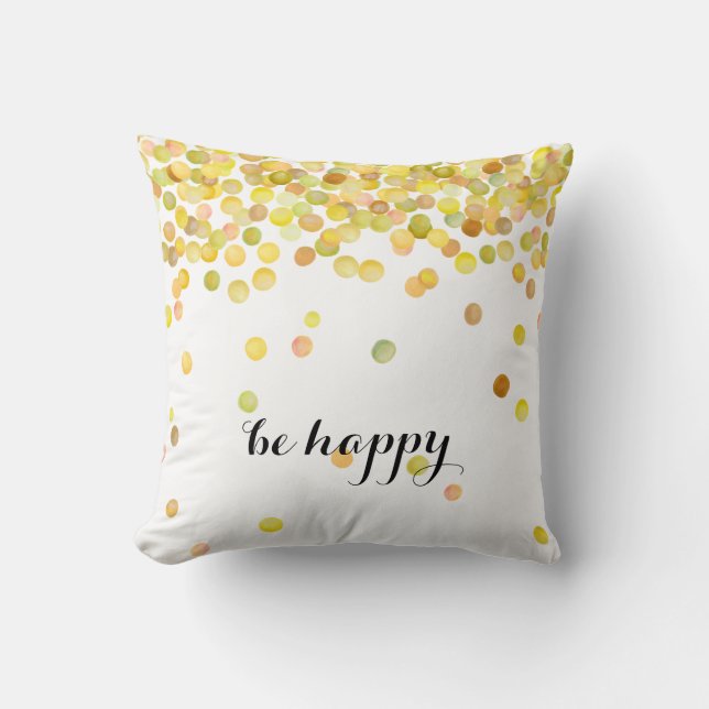 Be Happy Gold Yellow Watercolor Dots Cushion (Front)