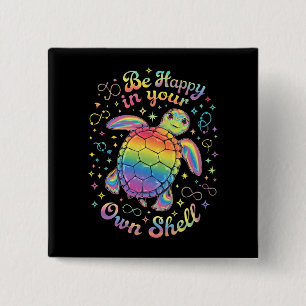 Be Happy In Your Own Shell Rainbow Turtle Autism 15 Cm Square Badge