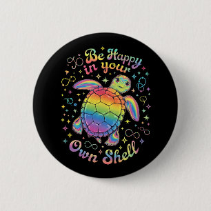 Be Happy In Your Own Shell Rainbow Turtle Autism 6 Cm Round Badge
