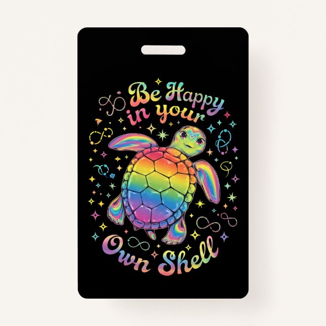 Be Happy In Your Own Shell Rainbow Turtle Autism ID Badge (Front)