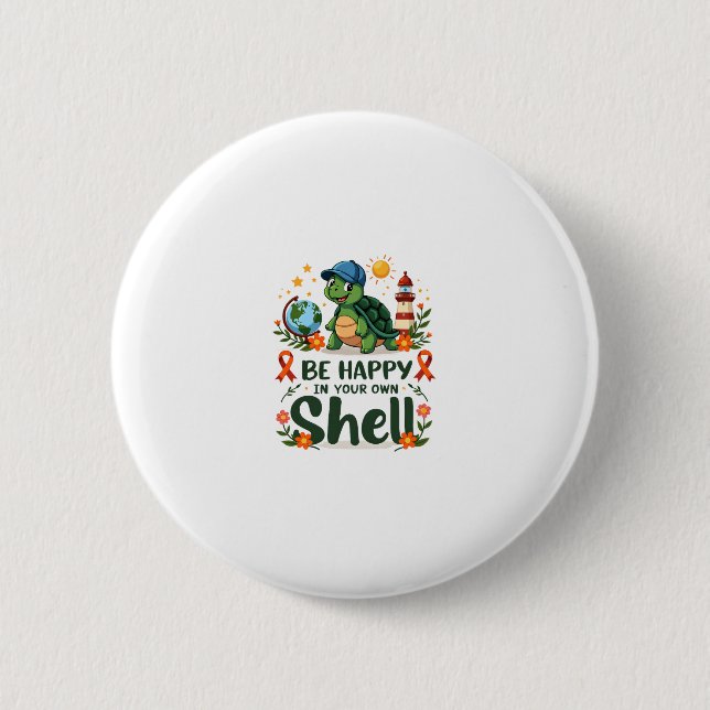 Be Happy In Your Own Shell Turtle Autism Awareness 6 Cm Round Badge (Front)