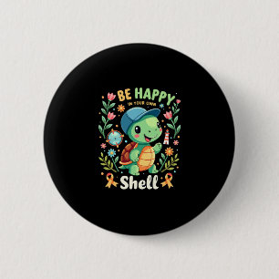 Be Happy In Your Own Shell Turtle Autism Awareness 6 Cm Round Badge