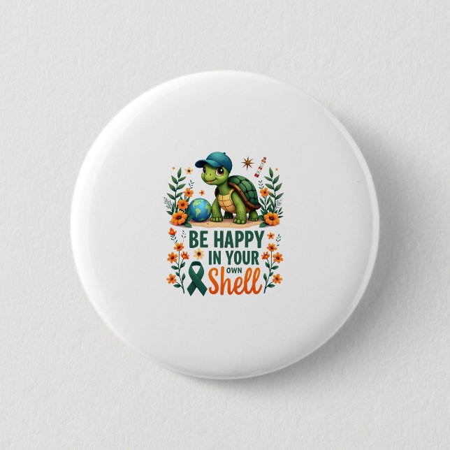 Be Happy In Your Own Shell Turtle Autism Awareness 6 Cm Round Badge (Front)