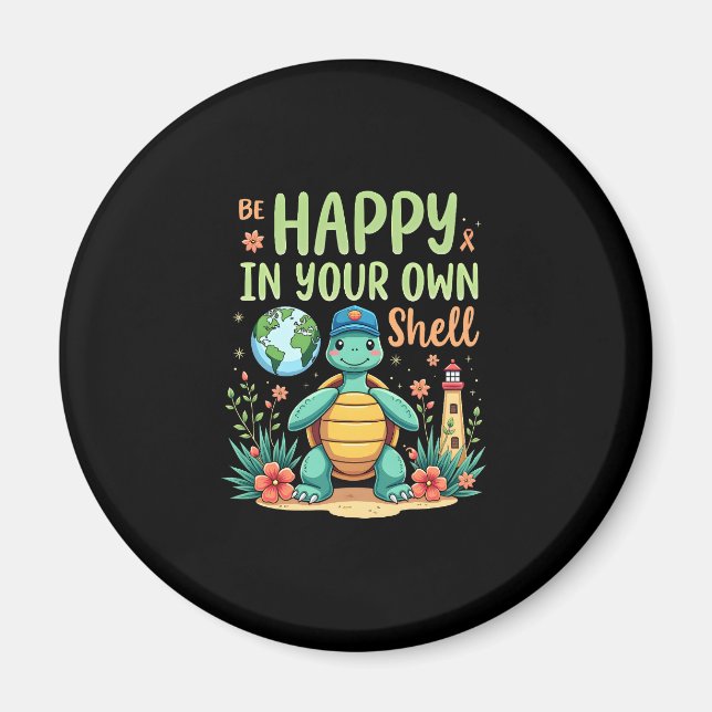 Be Happy In Your Own Shell Turtle Autism Awareness Magnet (Front)
