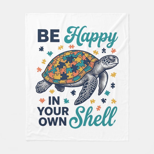 Be Happy In Your Own Shell Turtle Shirt Design_1 Fleece Blanket (Front)