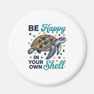 Be Happy In Your Own Shell Turtle Shirt Design_1 Magnet