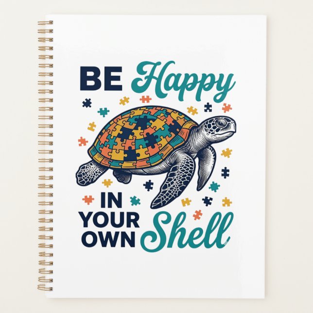 Be Happy In Your Own Shell Turtle Shirt Design_1 Planner (Front)