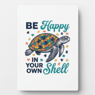 Be Happy In Your Own Shell Turtle Shirt Design_1 Plaque