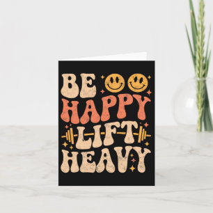 Be Happy Lift Heavy Funny Gym Weightlifting Vintag Card