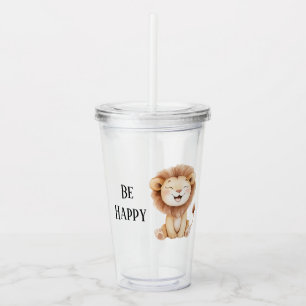 Be Happy Lion Acrylic Tumbler