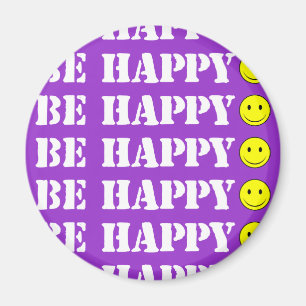 BE HAPPY MAGNET