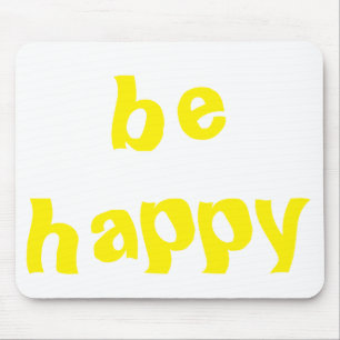 be happy mouse mat
