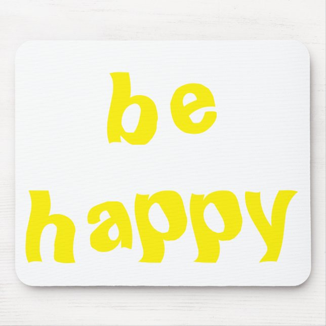 be happy mouse mat (Front)