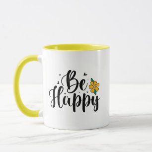 Be Happy  Mug
