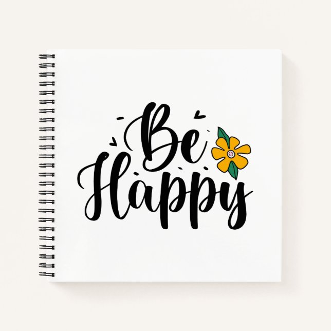 Be Happy  Notebook (Front)