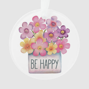Be Happy Ornament