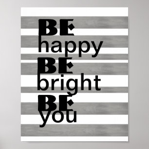 be happy quote poster on grey and white stripes