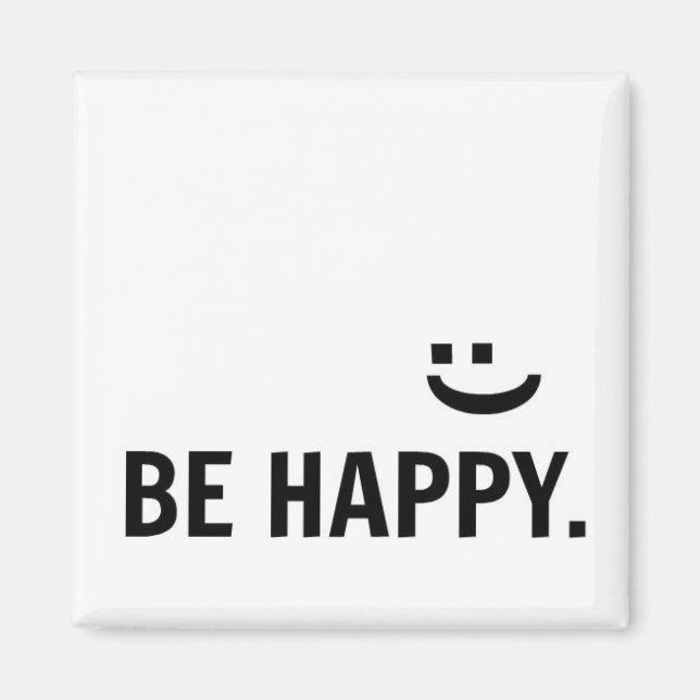 Be Happy Smile Inspirational Quote Magnet (Front)