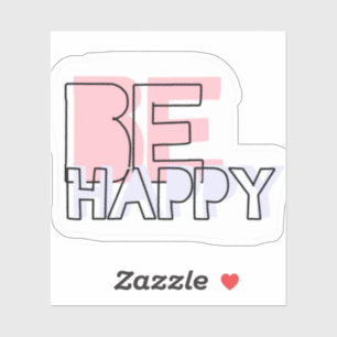 Be happy sticker