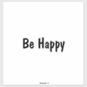 be happy sticker